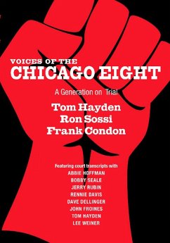 Voices of the Chicago Eight: A Generation on Trial - Condon, Frank; Sossi, Ron