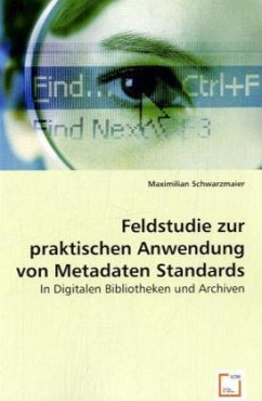 Feldstudie zur praktischen Anwendung von Metadaten Standards - Schwarzmaier, Maximilian