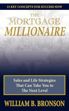 The Mortgage Millionaire - Bronson, William B.