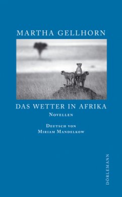 Das Wetter in Afrika - Gellhorn, Martha