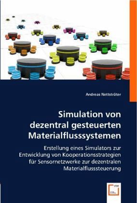 Simulation von dezentral gesteuerten Materialflusssystemen