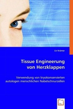 Tissue Engineerung von Herzklappen - Kraemer, Liv