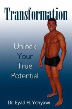 Transformation: Unlock Your True Potential - Yehyawi, Eyad H.