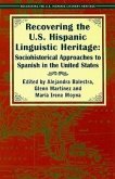 Recovering the U.S. Hispanic Linguistic Heritage: Sociohistorical Approaches to Spanish in the United States