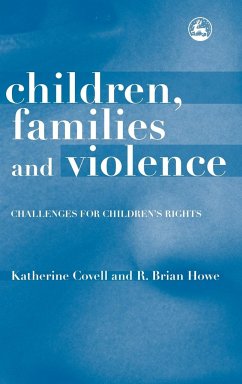 Children, Families and Violence - Covell, Katherine; Howe, R. Brian