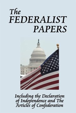 The Federalist Papers - Hamilton, Alexander; Madison, James; Jay, John