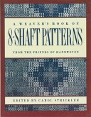 The Weaver's Book of 8-Shaft Patterns