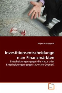 Investitionsentscheidungen an Finanzmärkten - Tschuggmall, Mirjam