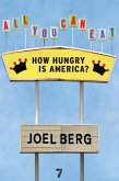 All You Can Eat: How Hungry Is America?