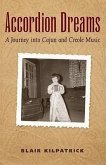 Accordion Dreams: A Journey Into Cajun and Creole Music