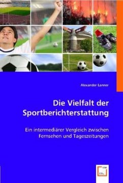 Die Vielfalt der Sportberichterstattung - Lanner, Alexander