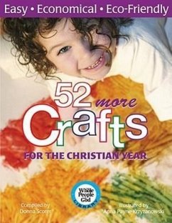 52 More Crafts for the Christian Year - Scorer, Donna