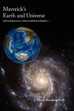 Maverick's Earth and Universe - Herndon, J. Marvin; Herndon, Marvin J.