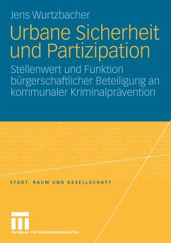 Urbane Sicherheit und Partizipation - Wurtzbacher, Jens