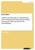 Ansätze und Planungen zur Realisierung eines 'Programme for International Student Assessment' (PISA) im Bereich der Berufsbildung