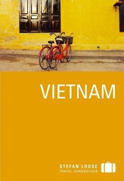 Stefan Loose Reiseführer Vietnam - Markand, Andrea