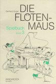 Die Flötenmaus, Spielbuch, Für Flöte solo und Zusammenspiel