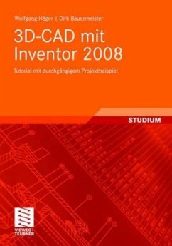 3D-CAD mit Inventor 2008 - Häger, Wolfgang; Bauermeister, Dirk