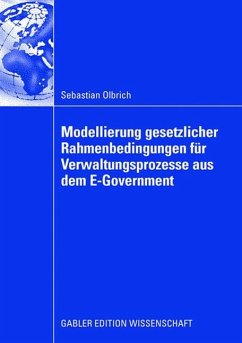 Modellierung gesetzlicher Rahmenbedingungen für Verwaltungsprozesse aus dem E-Government - Olbrich, Sebastian