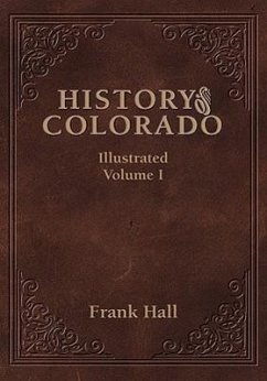 History of the State of Colorado - Vol. I - Hall, Frank