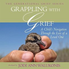 Grappling with Grief, a Child's Navigation Through the Loss of a Loved One - Walukonis, Jodi Ann