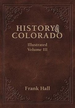 History of the State of Colorado - Vol. III - Hall, Frank