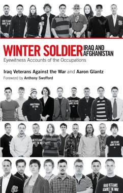 Winter Soldier: Iraq and Afghanistan - Iraq Veterans Against the War; Glantz, Aaron