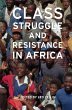 Class Struggle and Resistance in Africa - Bild 1