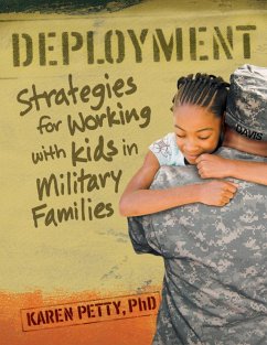 Deployment: Strategies for Working with Kids in Military Families - Petty, Karen