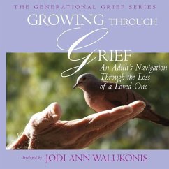 Growing Through Grief, an Adult's Navigation Through the Loss of a Loved One - Walukonis, Jodi Ann