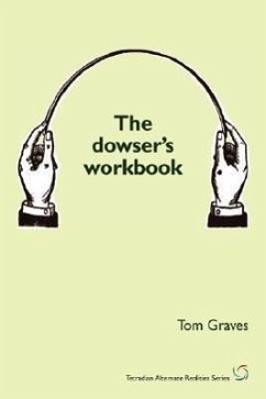 The Dowser's Workbook - Graves, T S