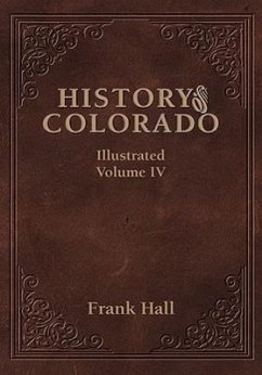 History of the State of Colorado - Vol. IV - Hall, Frank