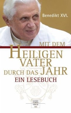 Mit dem Heiligen Vater durch das Jahr - Benedikt XVI.