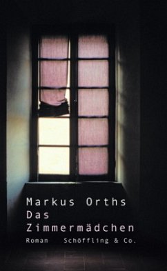 Das Zimmermädchen - Orths, Markus