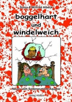 Boggelhart und windelweich - Albeck, Wilfried