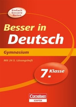 Besser in der Sekundarstufe I - Deutsch - Gymnasium: 7. Schuljahr - Übungsbuch mit separatem Lösungsheft (24 S.) - Greving, Johannes