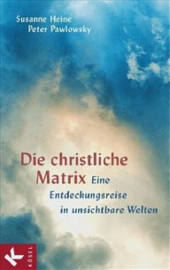 Die christliche Matrix - Heine, Susanne; Pawlowsky, Peter