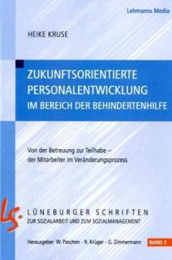 Zukunftsorientierte Personalentwicklung im Bereich der Behindertenhilfe - Kruse, Heike