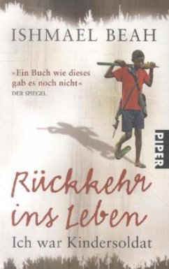 Rückkehr ins Leben - Beah, Ishmael