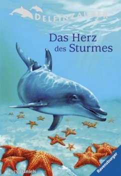 Delfinzauber, Das Herz des Sturmes - Daniels, Lucy