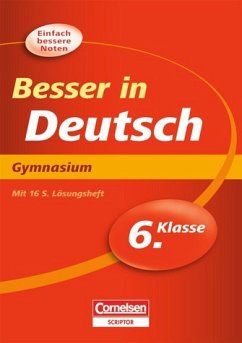 Besser in der Sekundarstufe I - Deutsch - Gymnasium: 6. Schuljahr - Übungsbuch mit separatem Lösungsheft (16 S.) - Werner Braukmann