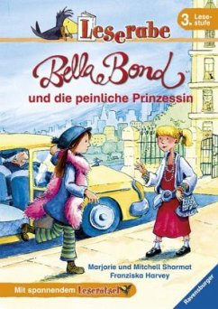 Bella Bond und die peinliche Prinzessin / Leserabe - Sharmat, Marjorie Weinman;Sharmat, Mitchell;Harvey, Franziska