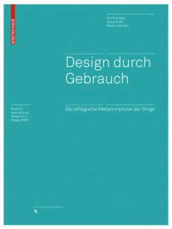 Design durch Gebrauch - Brandes, Uta;Stich, Sonja;Wender, Miriam