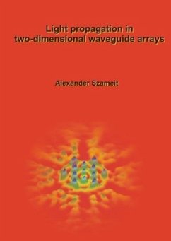 Light propagation in two-dimensional waveguide arrays - Szameit, Alexander