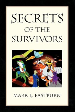 Secrets of the Survivors - Eastburn, Mark L.