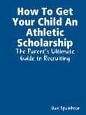 How to Get Your Child an Athletic Scholarship