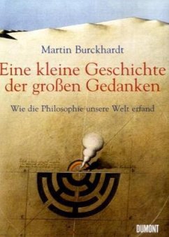 Eine kleine Geschichte der großen Gedanken - Burckhardt, Martin