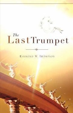 The Last Trumpet - Thompson, Raymond W.