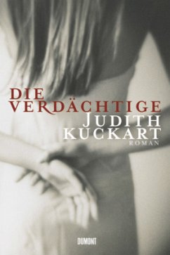 Die Verdächtige - Kuckart, Judith