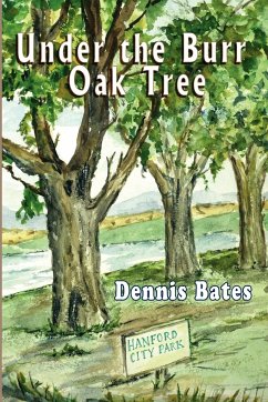 Under the Burr Oak Tree - Bates, Dennis
